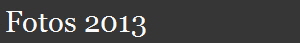 Fotos 2013