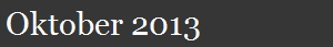 Oktober 2013