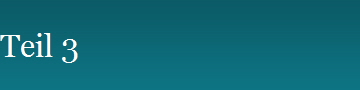 Teil 3