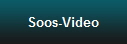 Soos-Video