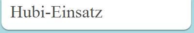 Hubi-Einsatz