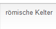 r�mische Kelter