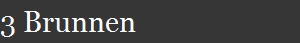 3 Brunnen