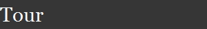 Tour