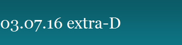 03.07.16 extra-D