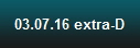03.07.16 extra-D