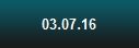 03.07.16