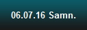 06.07.16 Samn.