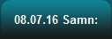 08.07.16 Samn: