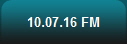 10.07.16 FM