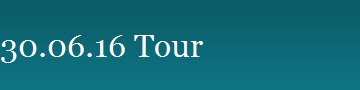 30.06.16 Tour