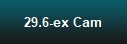 29.6-ex Cam